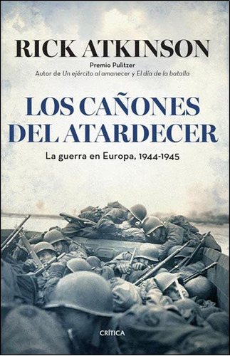 Cañones Del Atardecer, Los. La Guerra En Europa 1944-1945