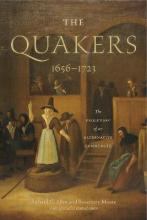 The Quakers, 1656-1723 : The Evolution Of An Alternative ...