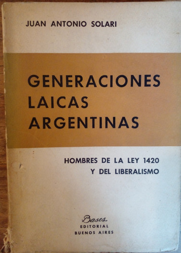 Generaciones Laicas Argentinas - Juan Antonio Solari