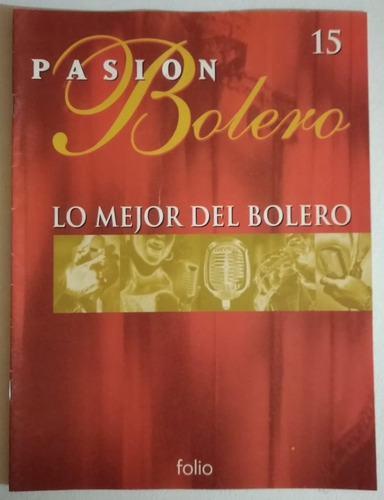 Fascículo # 15 Pasión Bolero: Trío Los Panchos, Agustín Lara