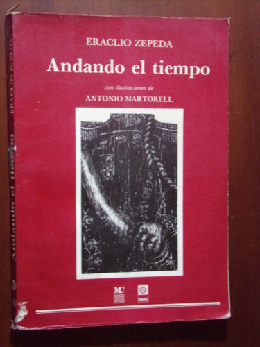 Eraclio Zepeda - Antonio Martorell, Andando El Tiempo 1982