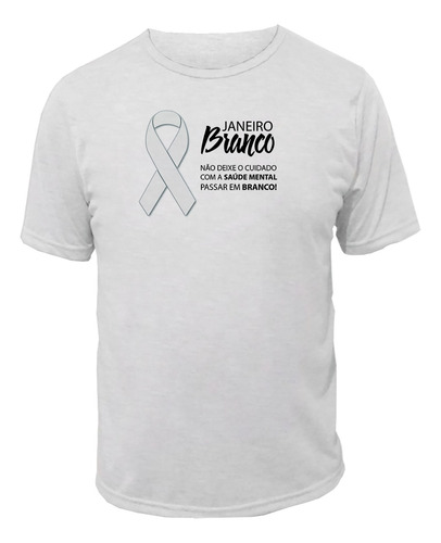 Camiseta Janeiro Branco Saúde Mental Camisa Blusa Premium