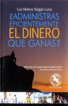 Libro ¿ Administras Eficientemente El Dinero Que Ganas ? De