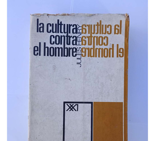 La Cultura Contra El Hombre Jules Henry 1973