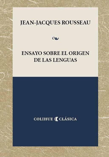 Ensayo Sobre El Origen De Las Lenguas (b) - Rousseau, Jean J