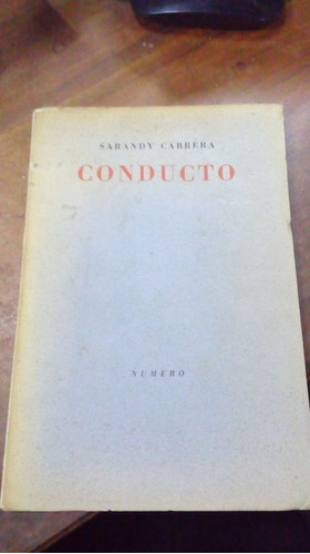 Libro Conducto Sarandy Cabrera  Primera Edición