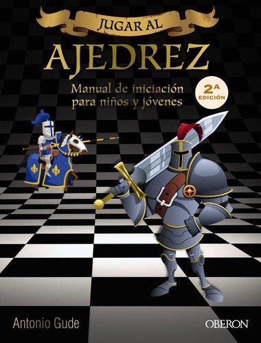 Libro: Jugar Al Ajedrez. Para Niños Y Jóvenes. Gude Fernánde