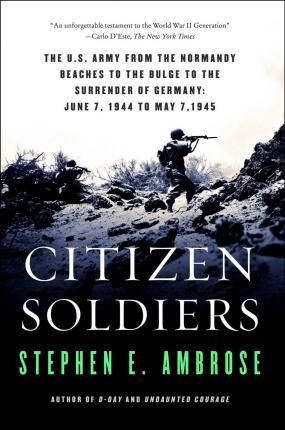 Libro Citizen Soldiers - Stephen E. Ambrose