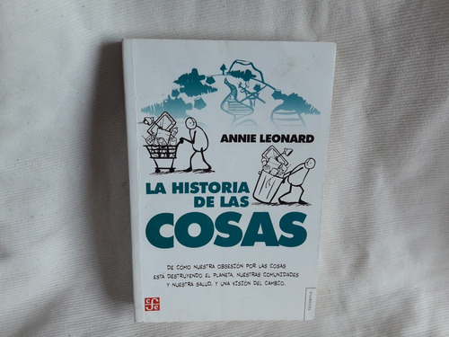 La Historia De Las Cosas Annie Leonard Fce 