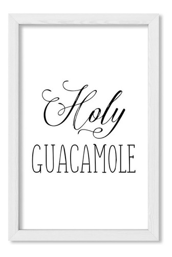 Cuadros Para La Casa 20x30 Chato Blanco Holy Guacamole