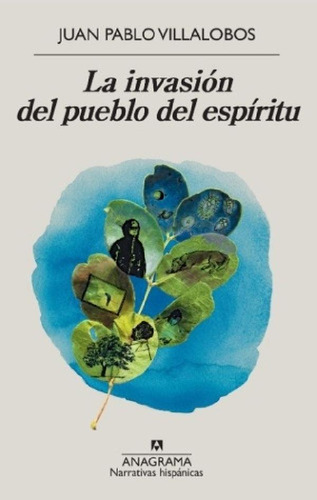Libro - La Invasión Del Pueblo Del Espíritu - Villalobos, J