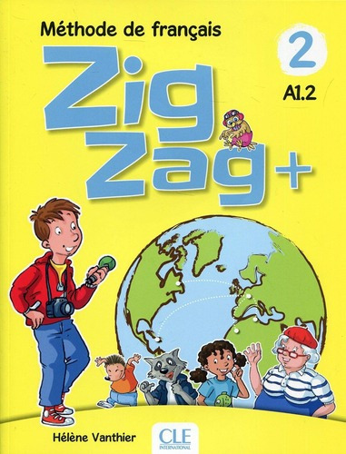 Zigzag 2 - Livre De L'eleve - 2Nd. Edition, de Vanthier, Helene. Editorial Enclave, tapa blanda en francés