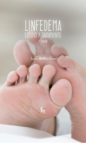 LINFEDEMA.ESTUDIO Y TRATAMIENTO-2 ED, de MILLAN CASA, LAURA. Editorial Formación Alcalá, S.L., tapa blanda en español