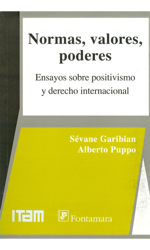 Normas, valores, poderes: No, de Sévane Garibian, Alberto Puppo., vol. 1. Editorial Fontamara, tapa pasta blanda, edición 1 en español, 2010