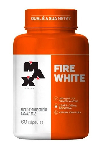 Cafeina Ultimate Fire White - 60 Cápsulas - Max Titanium