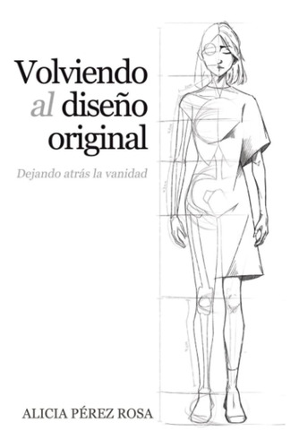 Libro: Volviendo Al Diseño Original: Dejando Atrás La Vanida