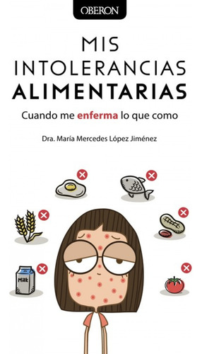 Mis Intolerancias Alimentarias - López Jiménez, María Mer