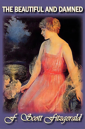 The Beautiful And Damned, De Fitzgerald, F. Scott. Editorial Norilana Books, Tapa Dura En Inglés