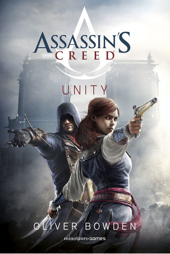 Assassin's Creed. Unity - Bowden, Oliver  - *