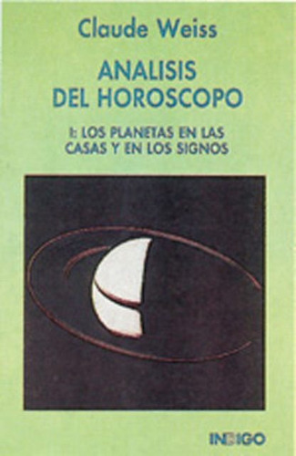 Analisis Del Horoscopo I : Los Planetas En Las Casas Y En Lo