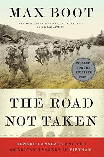 Book : The Road Not Taken Edward Lansdale And The American.