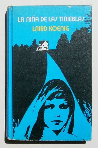 Un libro al día: Laird Koenig: La chica que vive al final del camino