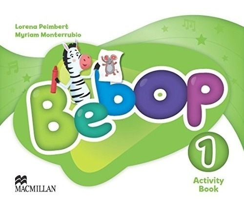 Bebop 1 Activity Book (macmillan) - Peimbert / Monterrubio