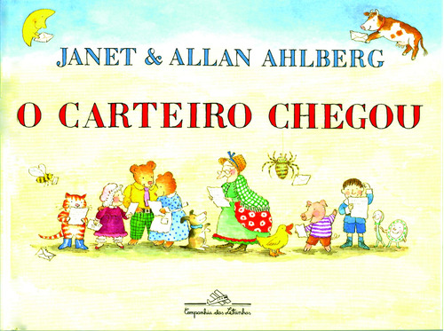 O carteiro chegou, de Ahlberg, Allan. Editora Schwarcz SA, capa dura em português, 2007