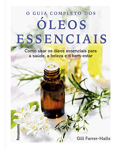 Libro Guia Completo Dos Oleos Essenciais, O