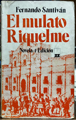 El Mulato Riquelme - Fernando Santivan