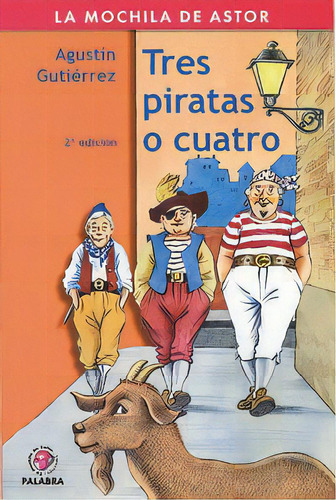 Tres Piratas O Cuatro, De Gutiérrez, Agustín. Editorial Ediciones Palabra, S.a., Tapa Blanda En Español