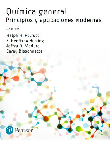 Quimica General (11A.Edicion) Principios Y Aplicaciones Modernas, de Petrucci, Ralph H.. Editorial Pearson, tapa blanda en español, 2017