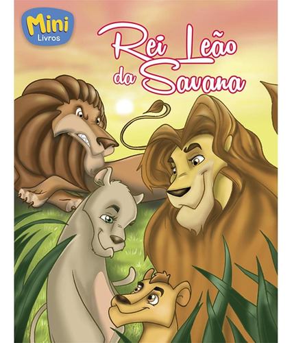 Mini - Clássicos: Rei Leão da Savana, de Marques, Cristina. Editorial Todolivro Distribuidora Ltda. em português, 2016