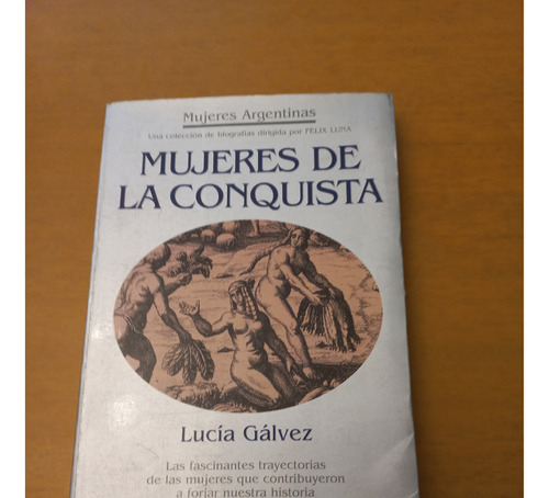 Lucia Galvez. Mujeres De La Conquista