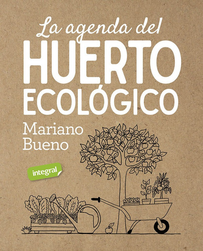 Libro La Agenda Del Huerto Ecologico - Bueno Mariano