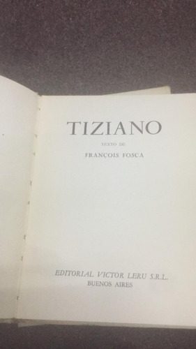 Tiziano. Francois Fosca.  Ars Mundi. Ed. Leru