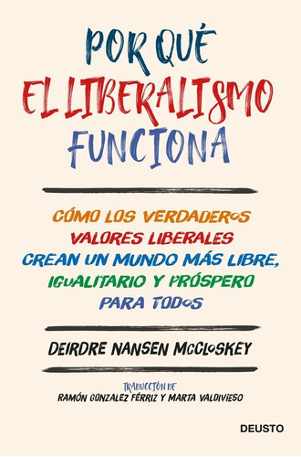 Libro Por Quã© El Liberalismo Funciona