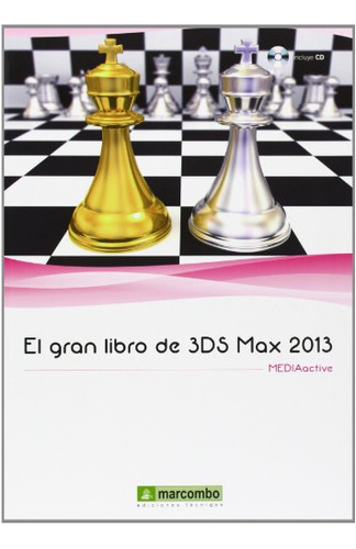 Libro El Gran Libro De 3ds Max 2013 De Marcombo Ed: 1