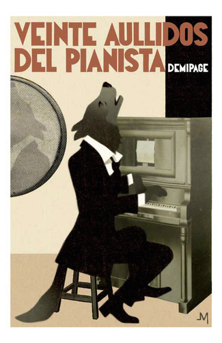 VEINTE AULLIDOS DEL PIANISTA, de ADON, PILAR. Editorial DEMIPAGE SERVICES S.L, tapa blanda en español