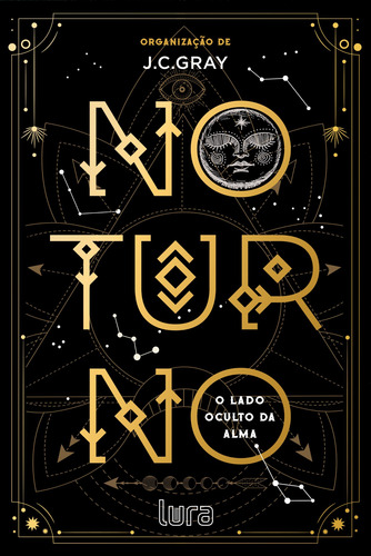 Noturno: O lado oculta da alma, de  Gray, J.C.. Lura Editoração Eletronica Ltda/ME,Lura Editorial, capa mole em português, 2021