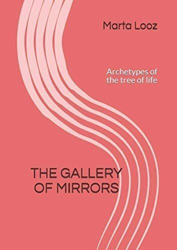 Libro: The Gallery Of Mirrors: Archetypes Of The Tree