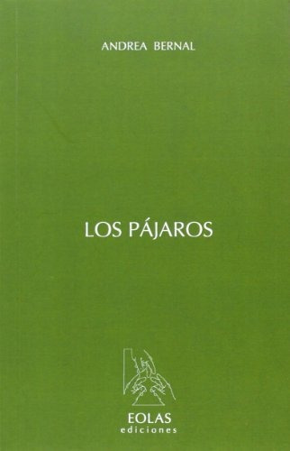 Los Pajaros - Bernal Andrea