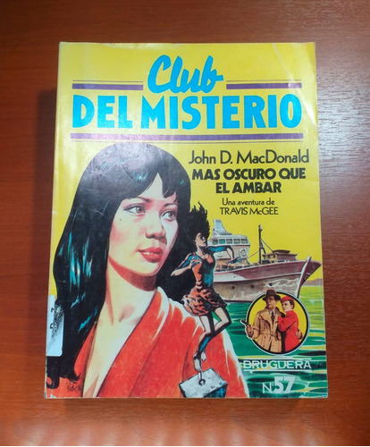 Más Oscuro Que El Ambar John D Macdonald Club Del Misteri 57