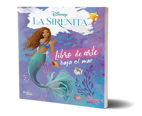 La Sirenita. Libro De Arte Bajo El Mar De Disney -planeta Jr