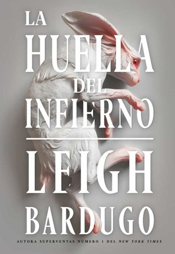 La Huella Del Infierno - Leigh Bardugo
