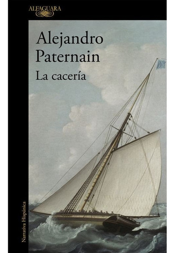 La Cacería / Alejandro Paternain / Envío Latiaana