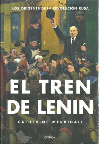 Tren De Lenin, El - Catherine Merridale