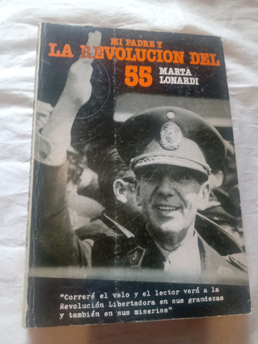 Mi Padre Y La Revolucion Del 55 Marta Lonardi C Del Plata (Usado)