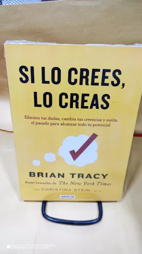 Libro Si Lo Crees, Lo Creas. Brian Tracy
