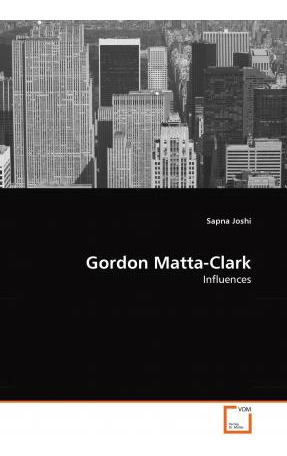 Libro Gordon Matta-clark - Sapna Joshi